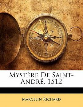 Paperback Mystere de Saint-Andre, 1512 [Occitan (Post-1550), Provencal] Book