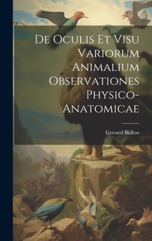 Hardcover De Oculis Et Visu Variorum Animalium Observationes Physico-Anatomicae [Latin] Book