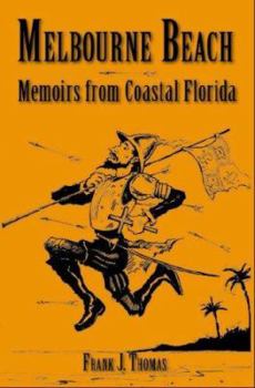 Paperback Melbourne Beach:: Memoirs from Coastal Florida Book