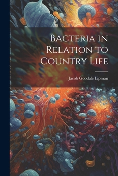 Paperback Bacteria in Relation to Country Life Book