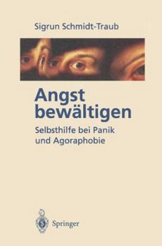 Paperback Angst bewältigen: Selbsthilfe bei Panik und Agoraphobie [German] Book