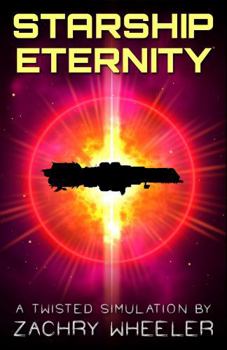 Paperback Starship Eternity: A Sci-Fi Horror Short (Twisted Simulations) Book