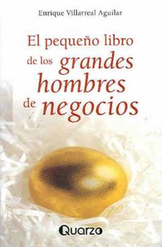 El pequeño libro de los grandes hombres de negocio