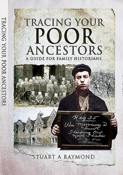 Paperback Tracing Your Poor Ancestors: A Guide for Family Historians Book