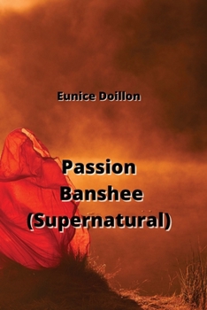 Paperback Passion Banshee (Supernatural) [French] Book