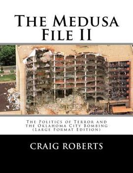 Paperback The Medusa File II: The Politics of Terror and the Oklahoma City Bombing (Large Print Edition) Book