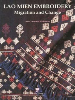 Paperback Lao Mien Embroidery. Migration and Change Book