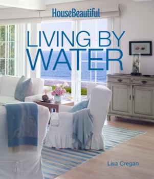 Hardcover House Beautiful Living by Water Book