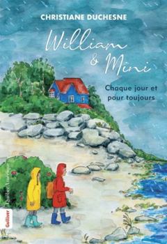 Paperback William & Mini : chaque jour & pour tou. [French] Book