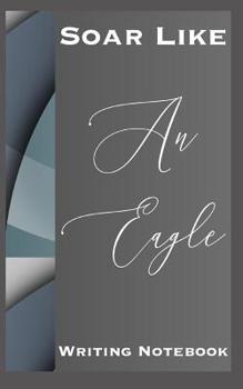 Paperback Soar Like An Eagle Writing Notebook Book