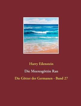 Paperback Die Meeresgöttin Ran: Die Götter der Germanen - Band 27 [German] Book