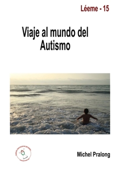 Paperback Viaje al mundo del autismo [Spanish] Book