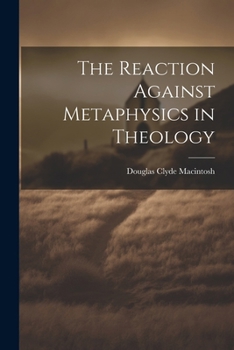 Paperback The Reaction Against Metaphysics in Theology Book