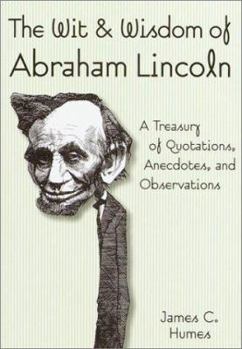 Hardcover The Wit & Wisdom of Abraham Lincoln Book