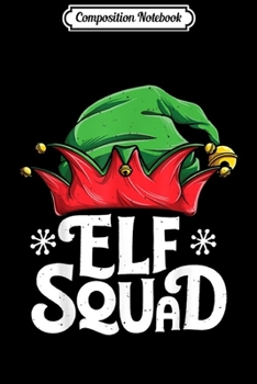 Paperback Composition Notebook: Elf Squad Christmas Funny Elves Family Matching Pajamas Xmas Journal/Notebook Blank Lined Ruled 6x9 100 Pages Book