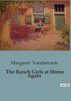 The Ranch Girls at Home Again - Book #5 of the Ranch Girls