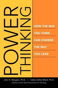 Paperback Power Thinking: How the Way You Think Can Change the Way You Lead Book