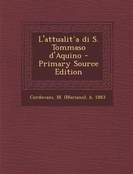 Paperback L'Attualita Di S. Tommaso D'Aquino - Primary Source Edition [Italian] Book