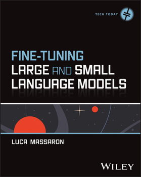 Paperback Fine-Tuning Large and Small Language Models Book
