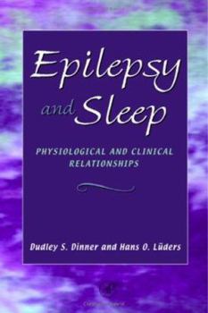 Hardcover Epilepsy and Sleep: Physiological and Clinical Relationships Book