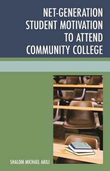 Hardcover Net-Generation Student Motivation to Attend Community College Book