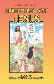 Paperback Jesus Starts His Ministry!: Adventures with J.C. #5 Book