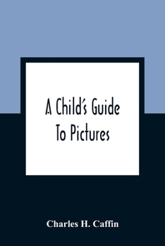 Paperback A Child'S Guide To Pictures Book