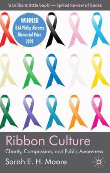 Paperback Ribbon Culture: Charity, Compassion and Public Awareness Book