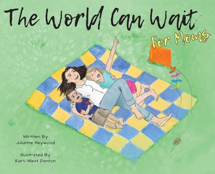 Hardcover The World Can Wait - for Moms Book