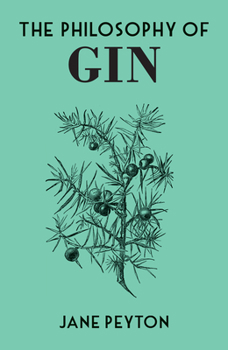 The Philosophy of Gin - Book  of the Philosophy of...