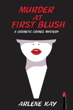 Paperback Murder at First Blush: A Cosmetic Crimes Mystery Book