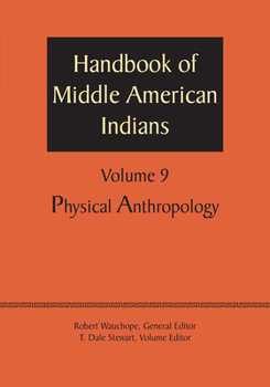 Paperback Handbook of Middle American Indians, Volume 9: Physical Anthropology Book