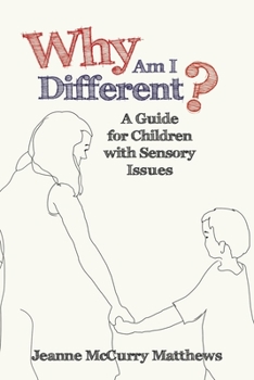 Paperback Why Am I Different?: A Guide for Children with Sensory Issues Book