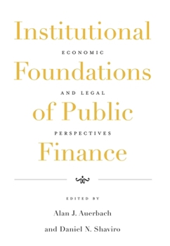 Institutional Foundations of Public Finance: Economic and Legal Perspectives