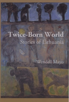 Paperback Twice-Born World: Stories of Lithuania Book