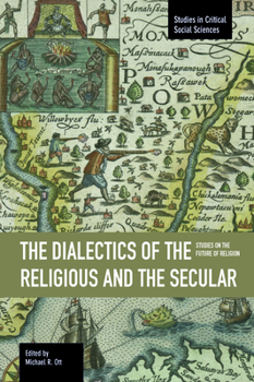 The Dialectics of the Religious and the Secular: Studies on the Future of Religion