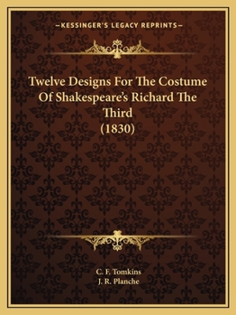 Twelve Designs for the Costume of Shakespeare's Richard the Third
