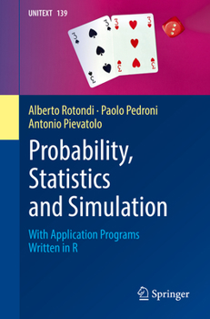 Paperback Probability, Statistics and Simulation: With Application Programs Written in R Book