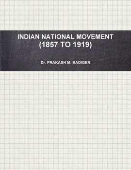 Paperback Indian National Movement (1857 to 1919) Book