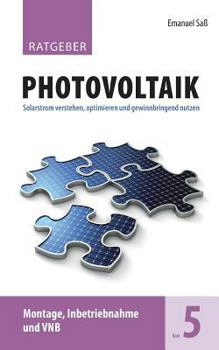 Paperback Ratgeber Photovoltaik, Band 5: Montage - Inbetriebnahme - Verteilnetzbetreiber [German] Book