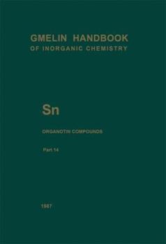 Paperback Sn Organotin Compounds: Part 14: Dimethyltin-, Diethyltin-, and Dipropyltin-Oxygen Compounds Book