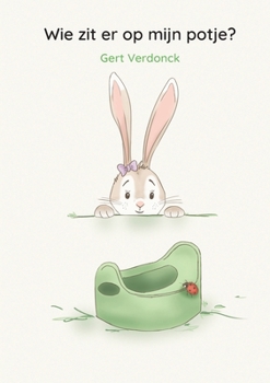 Paperback Wie zit er op mijn potje? [Dutch] Book
