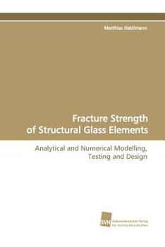 Paperback Fracture Strength of Structural Glass Elements Book
