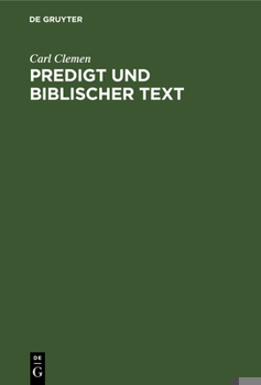 Hardcover Predigt Und Biblischer Text: Eine Untersuchung Zur Homiletik [German] Book