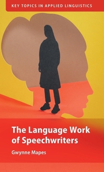 Hardcover The Language Work of Speechwriters Book
