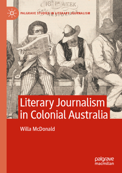 Paperback Literary Journalism in Colonial Australia Book