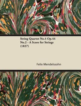 Paperback String Quartet No.4 Op.44 No.2 - A Score for Strings (1837) Book