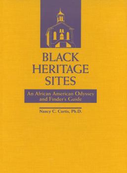 Paperback Black Heritage Sites: An African American Odyssey and Finder's Guide Book