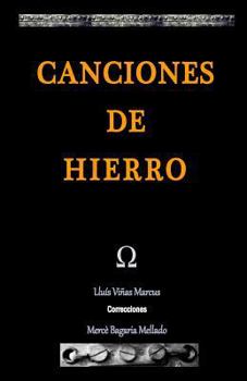 Paperback Canciones de Hierro: Poemas y Canciones de Hierro [Spanish] Book