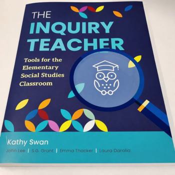 The Inquiry Teacher: Tools for the Elementary Social Studies Classroom